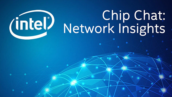 Cognitive Analytics through Network AI – Intel Chip Chat Network Insights – Episode 181